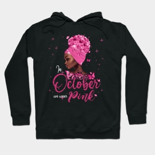 In October We Wear Pink Ribbon Breast Cancer Awareness Hoodie